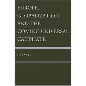 Bat Ye'or and the Coming Universal Caliphate > Richard L. Rubenstein