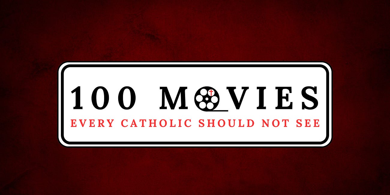 Announcement: 100 Movies Every Catholic Should NOT See