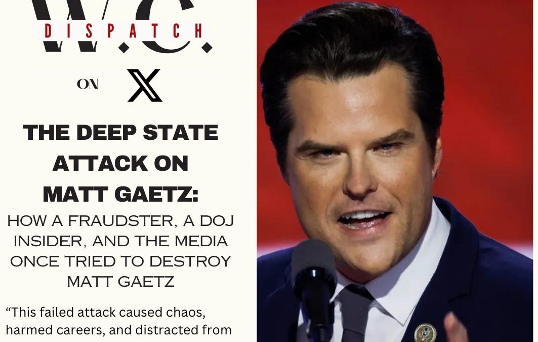The Deep State Attack on Matt Gaetz - by Walter Curt
