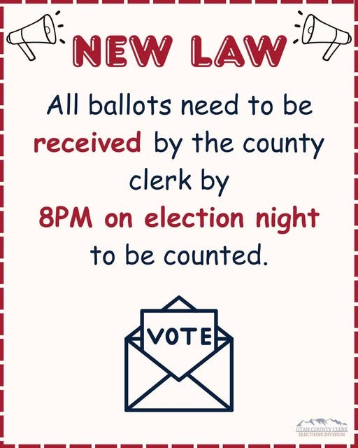May be an image of text that says 'NEW LAW ballots need to be received by the county clerk by 8PM on election night to be counted. VOTE ELECTIONSDIVISION ELECTIONS DIVISION ITAH.COUNTY.CLERK'