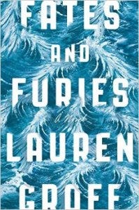 Fates and Furies Fates and Furies