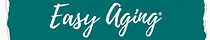Easy Aging®