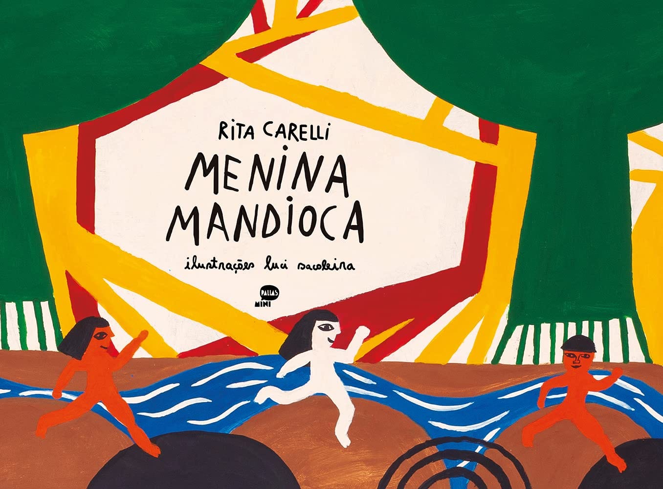 Menina Mandioca - Rita Carelli