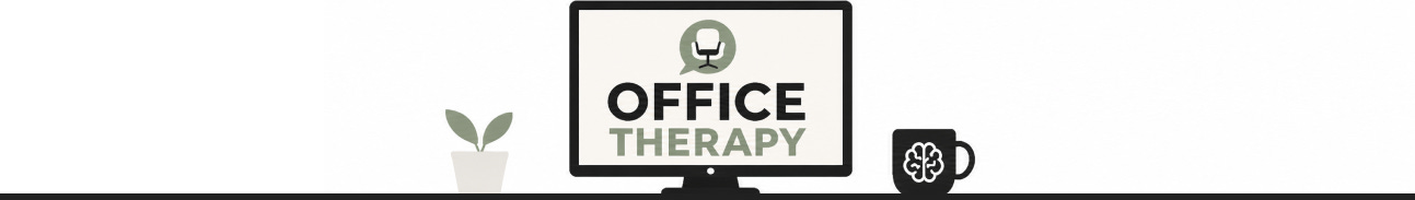 Office Therapy