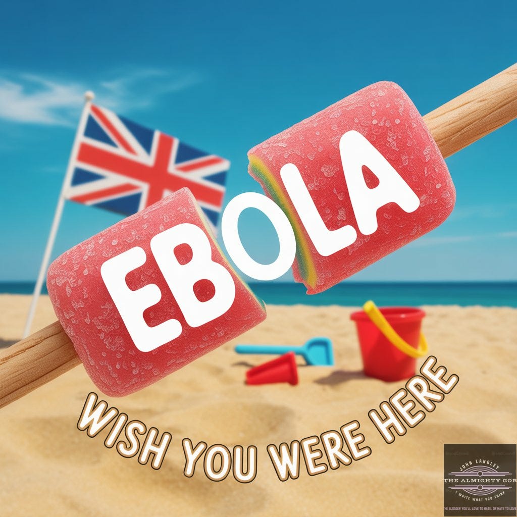 A pink stick of seaside rock snapped in half on a wooden stick, with the word EBOLA running through the centre in white letters, set against a sunny British beach scene featuring a Union Jack flag, red bucket and spade, golden sand and blue sky. Text reads: Wish You Were Here. Satirical image illustrating South West Water sewage pollution, bathing water quality, and the British bank holiday beach experience. The Almighty Gob. A pink stick of seaside rock snapped in half on a wooden stick, with the word EBOLA running through the centre in white letters, set against a sunny British beach scene featuring a Union Jack flag, red bucket and spade, golden sand and blue sky. Text reads: Wish You Were Here. Satirical image illustrating South West Water sewage pollution, bathing water quality, and the British bank holiday beach experience. The Almighty Gob.