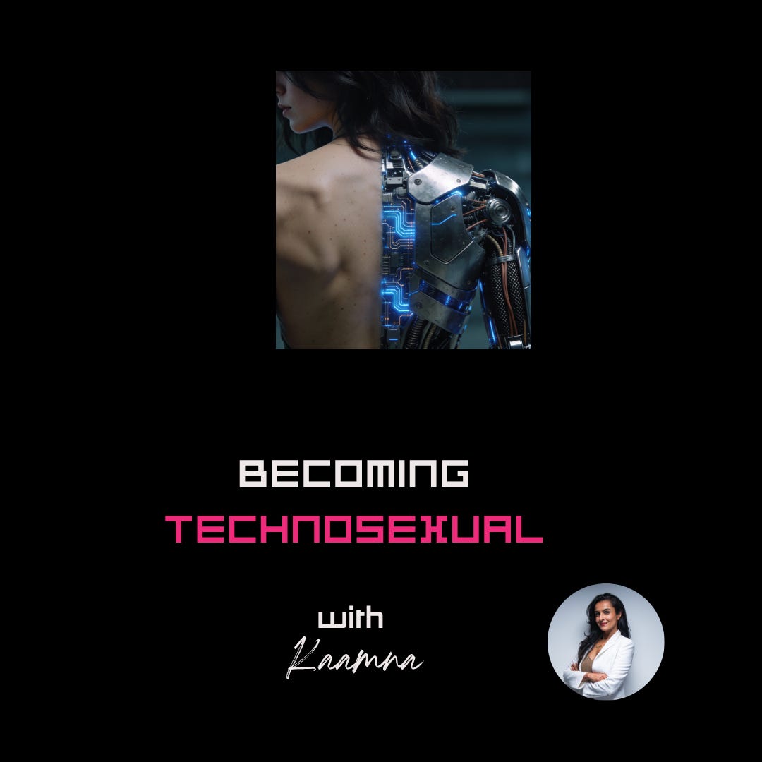Becoming Technosexual with Kaamna