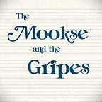 The Mookse and the Gripes Newsletter