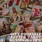 3 Tips to Improve the Tarot Readings You do for Yourself