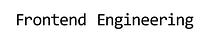 Frontend Engineering