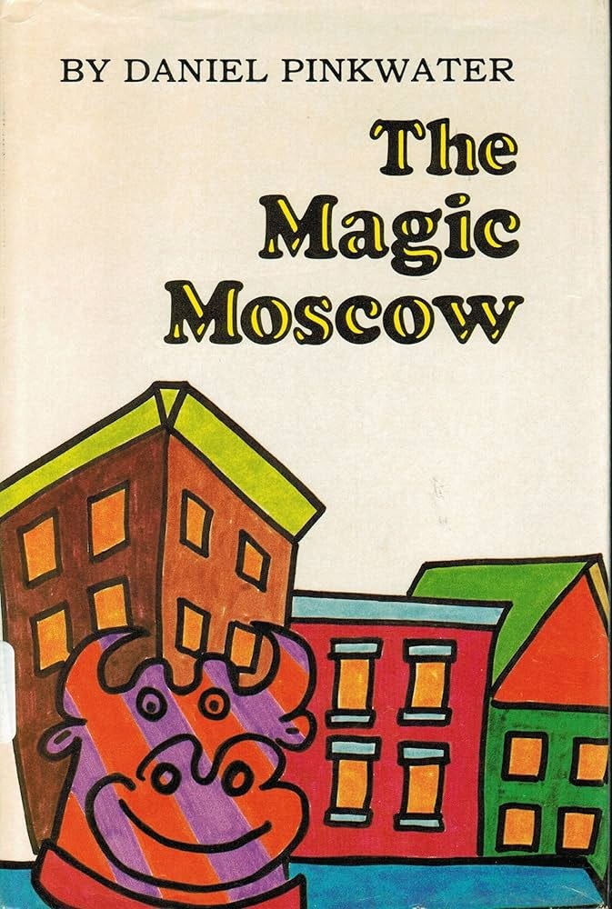 The Magic Moscow: Daniel Pinkwater: 9780590075831: Amazon.com: Books