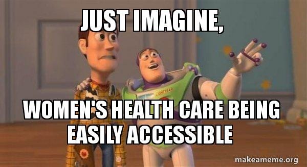 Just imagine, women's health care being easily accessible - Buzz and Woody  (Toy Story) Meme Meme Generator