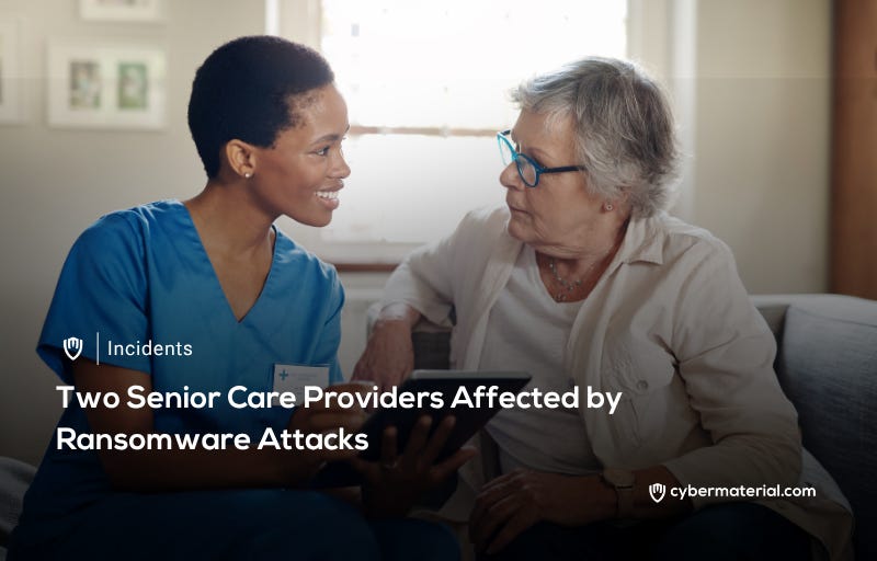 Two Senior Care Providers Attacked by Ransomware
