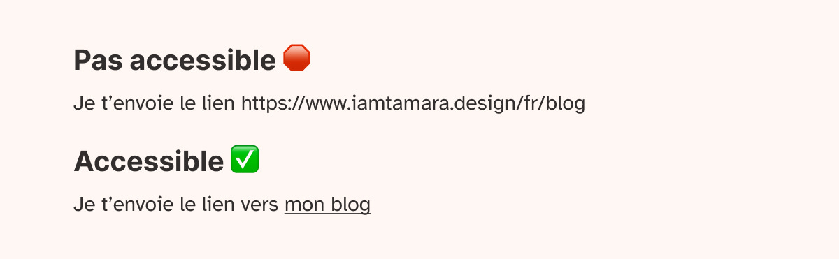 Pas accessible : je t'envoie le lien https://www.iamtamara.design/fr/blog. Accessible : je t'envoie le lien vers mon blog. Mon blog est souligné, indiquant le lien.