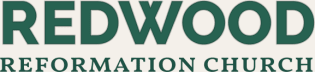 Redwood Reformation Church