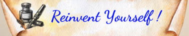 Reinvent Yourself!