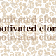 Motivated Clone by Jackie Kisker