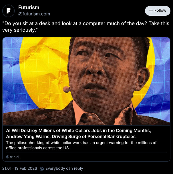 A screenshot of a post from Futurism on Bluesky: "Do you sit at a desk and look at a computer much of the day? Take this very seriously."  AI Will Destroy Millions of White Collars Jobs in the Coming Months, Andrew Yang Warns, Driving Surge of Personal Bankruptcies The philosopher king of white collar work has an urgent warning for the millions of office professionals across the US.