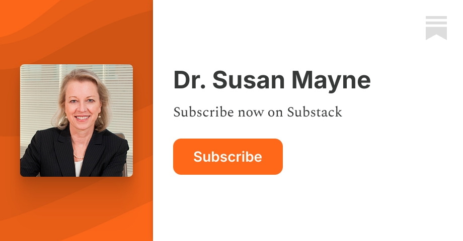 Dr. Susan Mayne | Substack