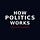 How Politics Works