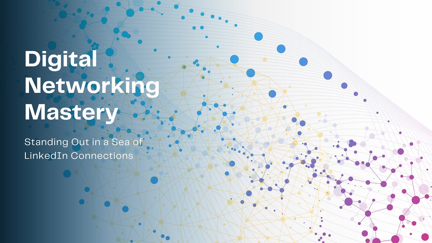 A visually dynamic graphic showing interconnected nodes representing a digital network, with the title 'Digital Networking Mastery' and the subtitle 'Standing Out in a Sea of LinkedIn Connections. ilimcraft Blog series on Building Professional networks A visually dynamic graphic showing interconnected nodes representing a digital network, with the title 'Digital Networking Mastery' and the subtitle 'Standing Out in a Sea of LinkedIn Connections. ilimcraft Blog series on Building Professional networks