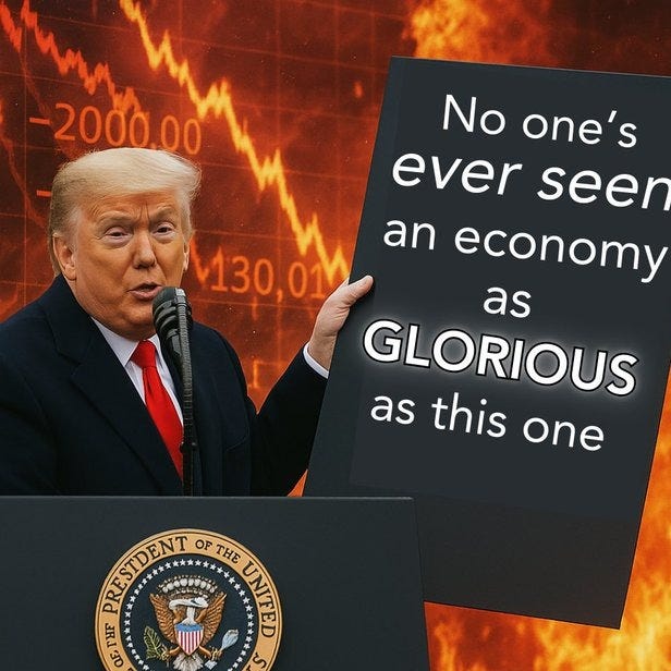 Trump holding a sign saying nobody ever seen an economy as glorious as this one with a image of crashing stock market graphs behind him