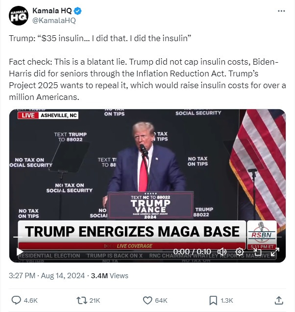 Screenshot of tweet from Kamala HQ. Text: 'Trump: “$35 insulin... I did that. I did the insulin”  Fact check: This is a blatant lie. Trump did not cap insulin costs, Biden-Harris did for seniors through the Inflation Reduction Act. Trump’s Project 2025 wants to repeal it, which would raise insulin costs for over a million Americans.'