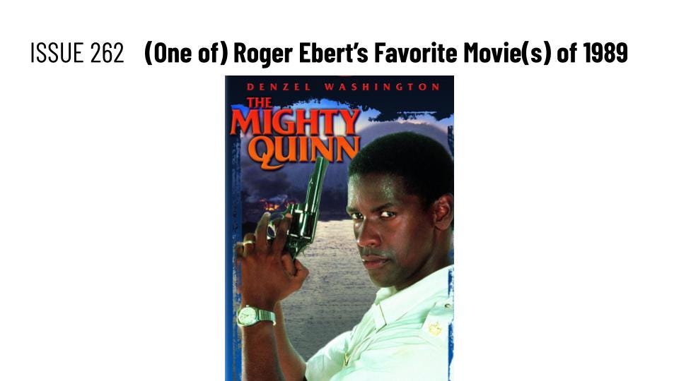 Issue #262: (One of) Roger Ebert's favorite Movie(s) of 1989