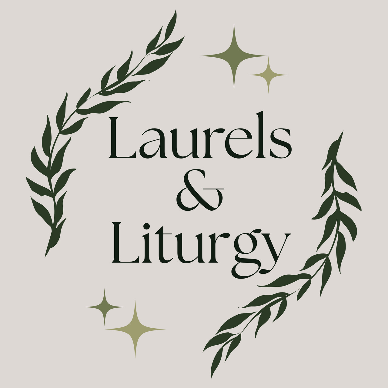 Laurels & Liturgy