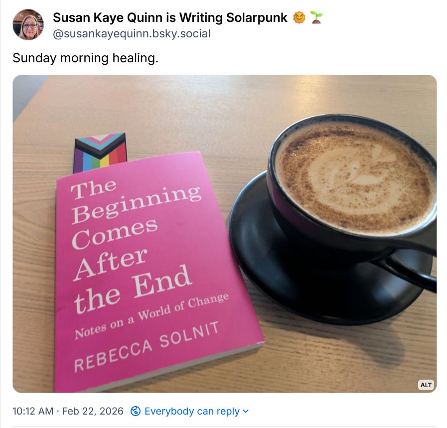 Susan Kaye Quinn is Writing Solarpunk 🌞🌱 ‪@susankayequinn.bsky.social‬ Sunday morning healing. 10:12 AM · Feb 22, 2026
