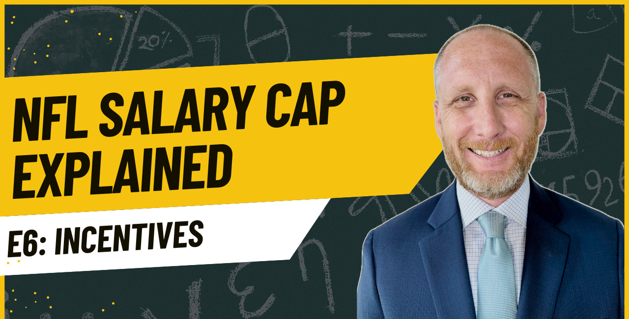 NFL Salary Cap 101 Video Series - Episode 6 - Incentives