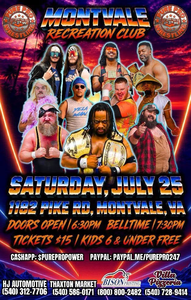 May be an image of crowd and text that says 'PW MONTVALE RECREATION CLUB 猫 VNG VELA SATURDAY, JULY 25 יעדק 1182 FIRE DIVC RD, MONTVALE, VA DOORS OPEN 6:30 BELLTIME 7:3CPM TICKETS $15 KIDS 6 & UNDER FREE PAYPAL: PAYPAL.ME/PUREPR0247 CA: $PUREPROPOWER Villa HJ AUTOMOTIVE THAXTOH MARKET BISONPRE PRINTING Pizzeria (540) 312-7706 (540) 586-0171 (800) 800- 800-2482 (540) 728-9414' May be an image of crowd and text that says 'PW MONTVALE RECREATION CLUB 猫 VNG VELA SATURDAY, JULY 25 יעדק 1182 FIRE DIVC RD, MONTVALE, VA DOORS OPEN 6:30 BELLTIME 7:3CPM TICKETS $15 KIDS 6 & UNDER FREE PAYPAL: PAYPAL.ME/PUREPR0247 CA: $PUREPROPOWER Villa HJ AUTOMOTIVE THAXTOH MARKET BISONPRE PRINTING Pizzeria (540) 312-7706 (540) 586-0171 (800) 800- 800-2482 (540) 728-9414'