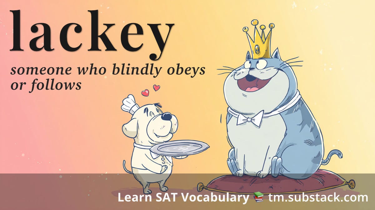 Cartoon illustration of a small white dog in a chef's hat holding up an empty silver serving tray with hearts floating above its head, gazing adoringly at a large blue cat wearing a golden crown who sits smugly on a burgundy cushion. The cat has a self-satisfied expression while the dog appears eager to please. The characters are positioned on the right side against a soft gradient background transitioning from coral pink to golden yellow; used to illustrate the SAT word 'lackey'.