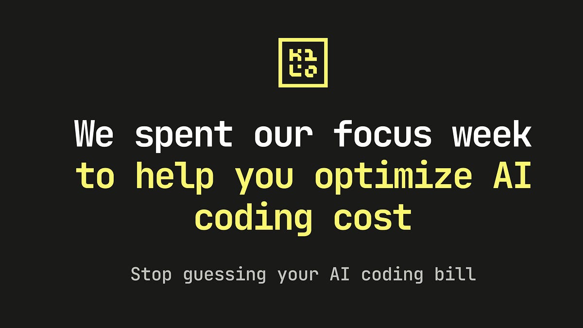 We spent our focus week obsessing about this: you shouldn’t have to guess what your AI coding bill is doing