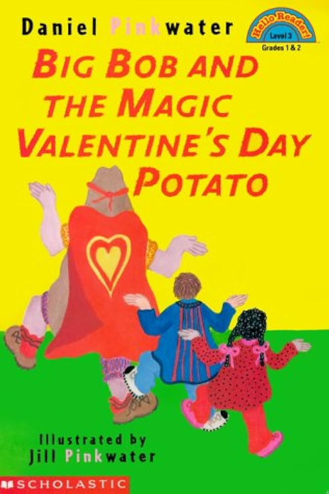 Big Bob and the Magic Valentine's Day Potato (HELLO READER LEVEL 3)