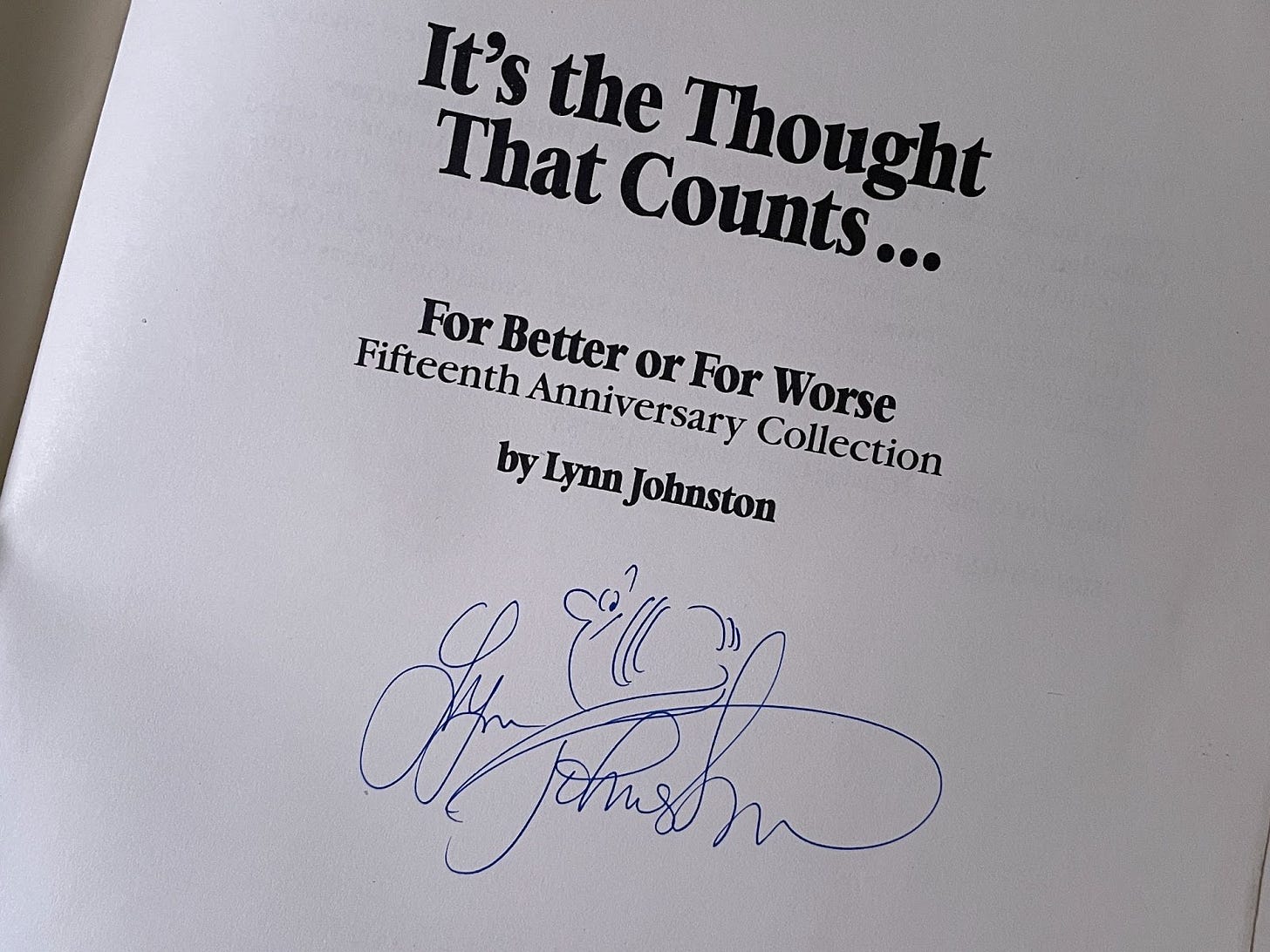 Lynn Johnston's autograph in For Better or For Worse: It's the Thought That Counts