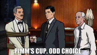 YARN | Pimm's Cup. Odd choice. | Archer (2009) - S03E04 Animation | Video gifs by quotes | ed4f0b51 | 紗 YARN | Pimm's Cup. Odd choice. | Archer (2009) - S03E04 Animation | Video gifs by quotes | ed4f0b51 | 紗