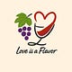 Love is a Flavor - Wine Appreciation - Changing Our Lives