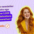 Started her newsletter 6 months ago, now 3K+ newsletters recommend her!