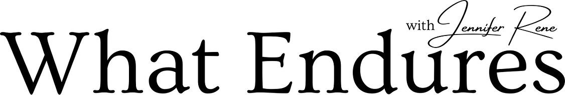 What Endures