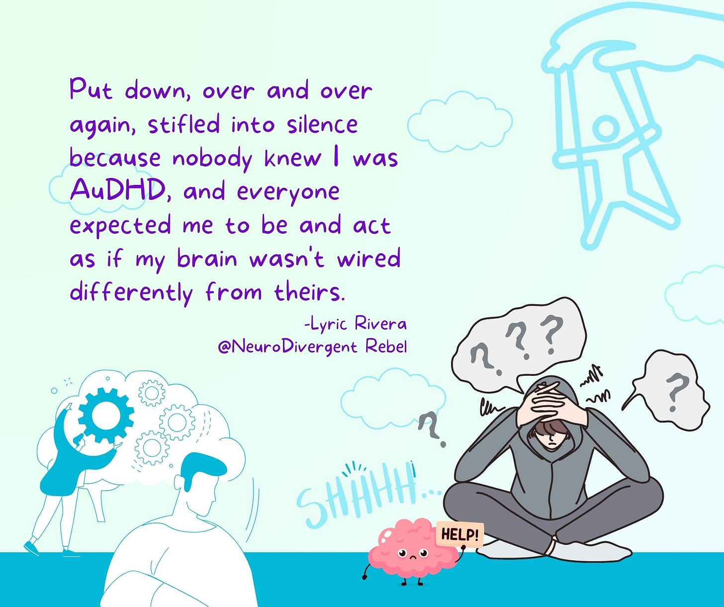 Put down, over and over again, stifled into silence because nobody knew I was AuDHD, and everyone expected me to be and act as if my brain wasn't wired differently from theirs. 