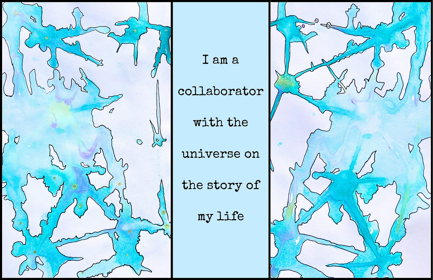 splotches of blue, gold and purple with text “I am a collaborator with the universe on the story of my life