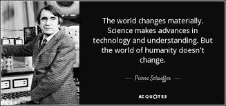 Pierre Schaeffer quote: The world ...