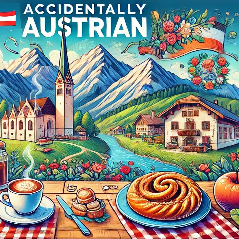 Accidentally Austrian