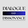 Dialogue and Dissonance