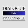 Dialogue and Dissonance