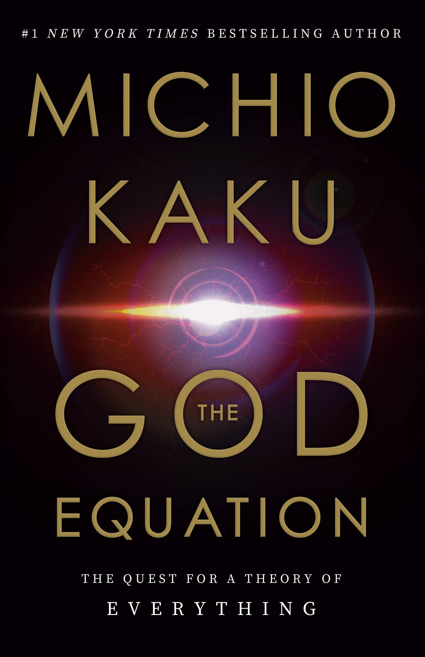 Amazon - The God Equation: The Quest for a Theory of Everything: Kaku,  Michio: 9780385542746: Books