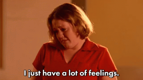 Gif from the movie "Mean Girls." A character is saying "I just have a lot of feelings."