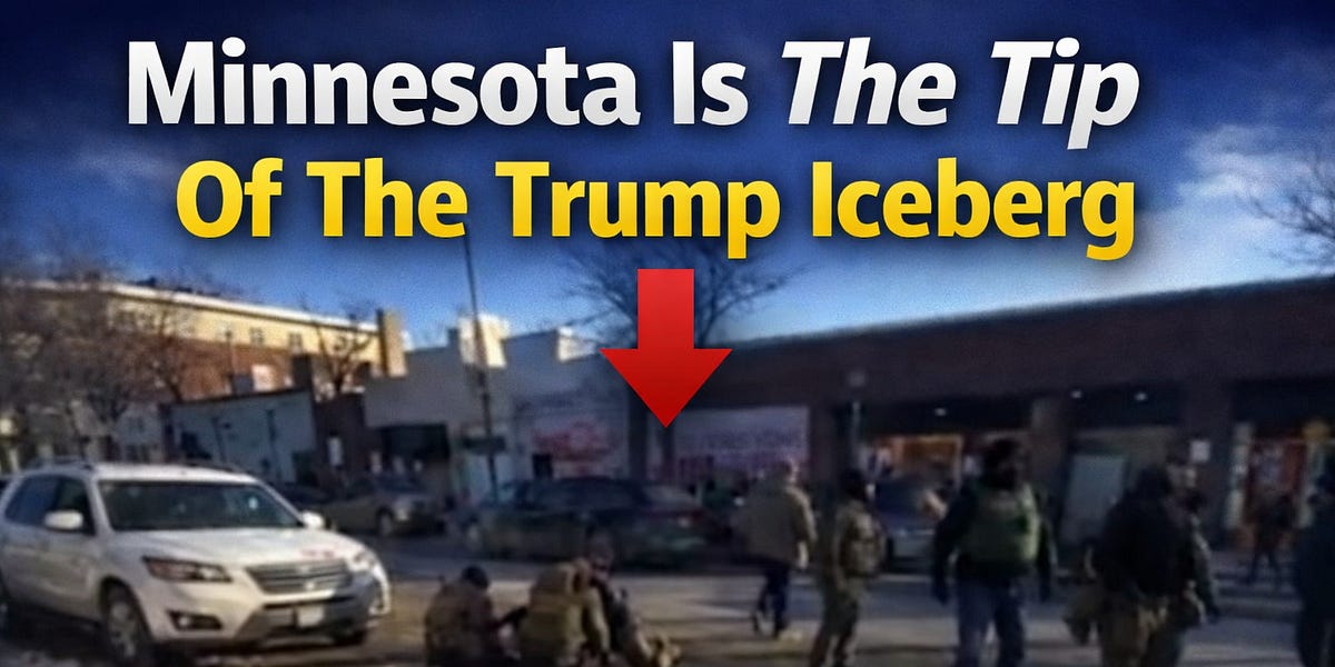 Minnesota Is The Tip Of The Trump Iceberg
