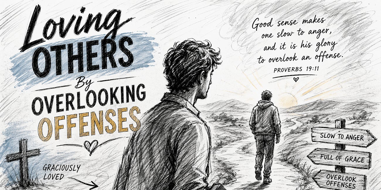 Loving Others By Overlooking