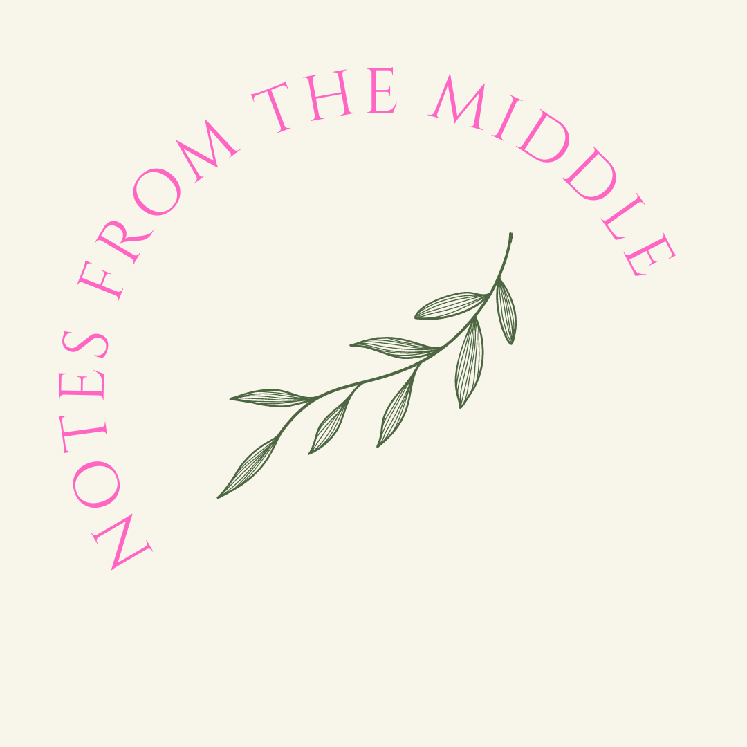 Notes from the Middle